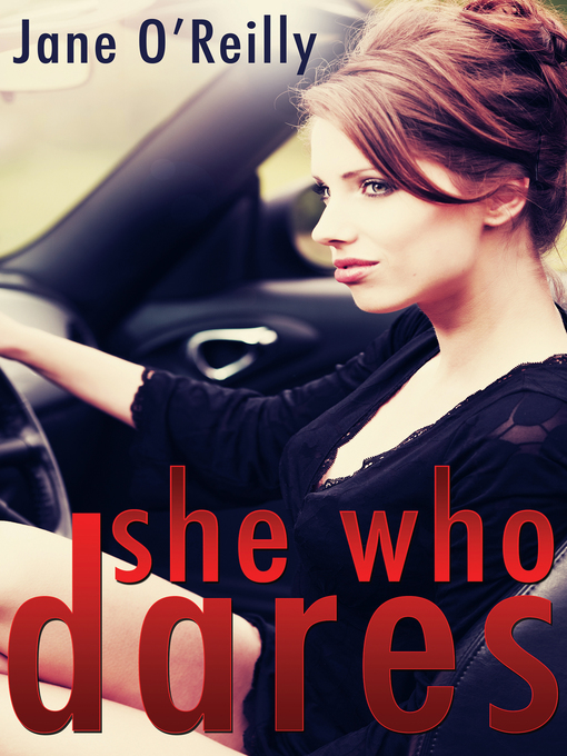 Title details for She Who Dares by Jane O'Reilly - Available